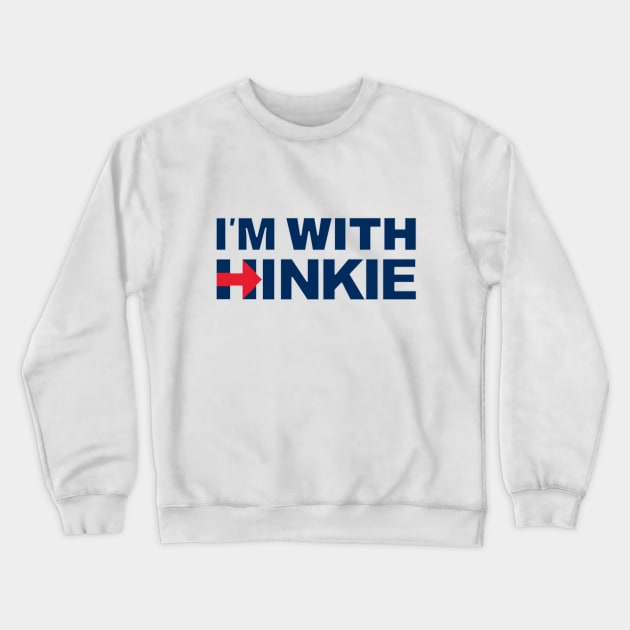 I'm With Hinkie Crewneck Sweatshirt by OptionaliTEES